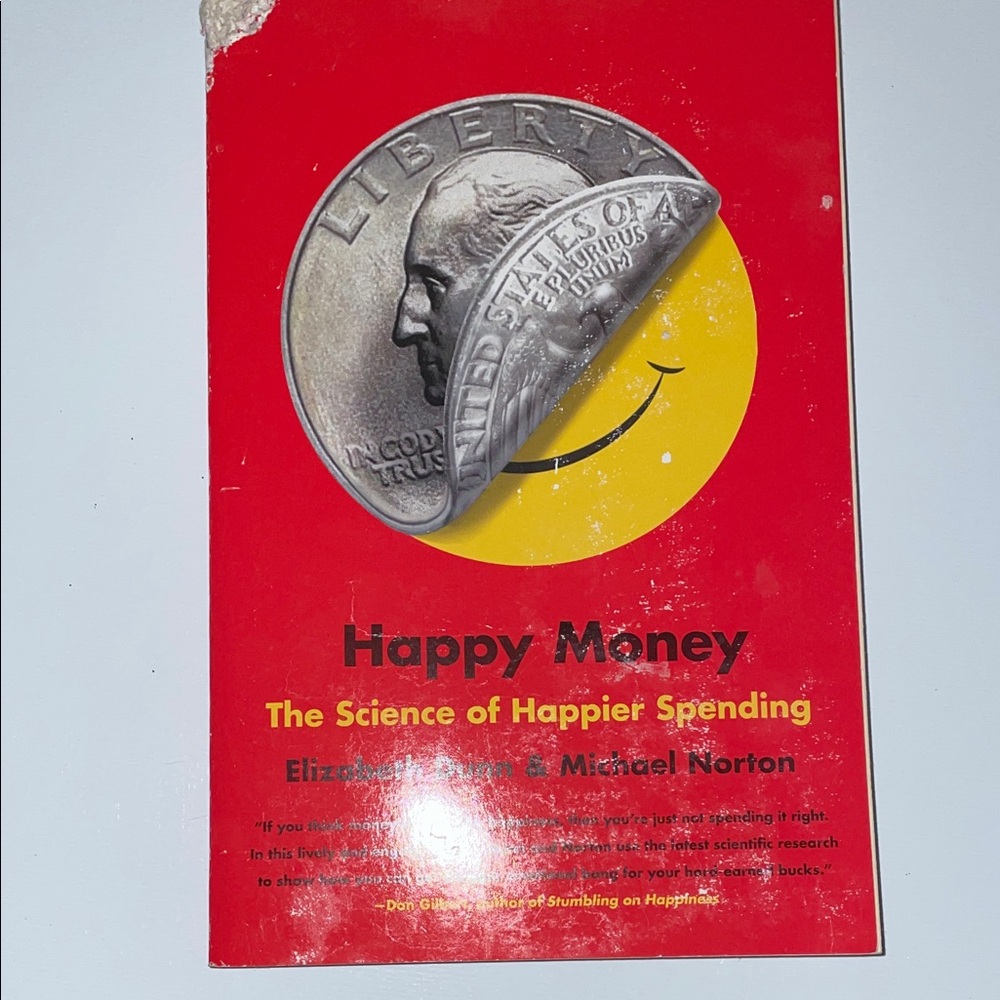 Happy Money Book by Elizabeth Dunn & Michael Norton